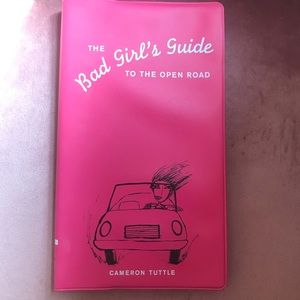 NWT. The Bad Girl's Guide to the Open Road